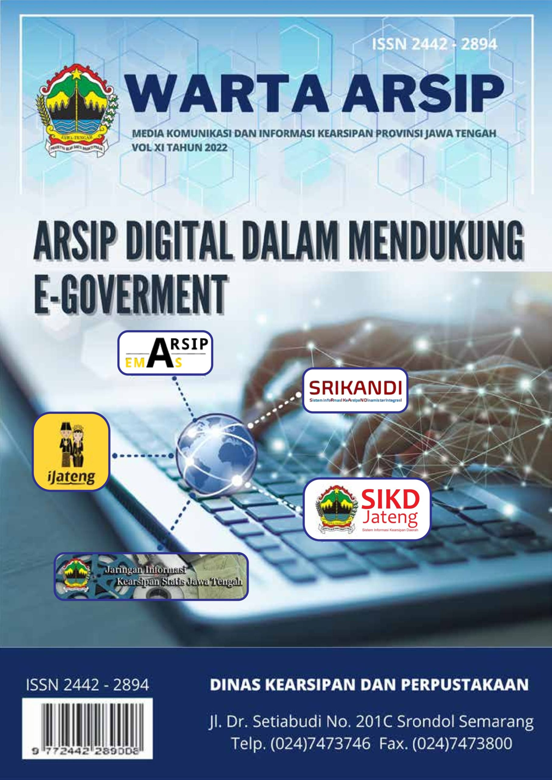Arsip Digital Dalam Mendukung E-govement Media Informasi Dan Komunikasi Kearsipan Provinsi Jawa Tengah Vol. X I 2022